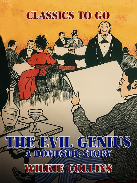 The Evil Genius: A Domestic Story, Classics To Go