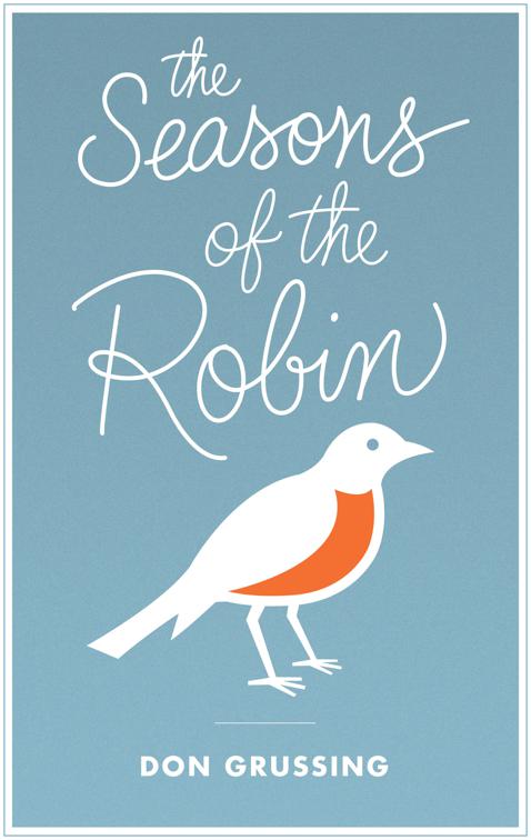 Seasons of the Robin, Mildred Wyatt-Wold Series in Ornithology