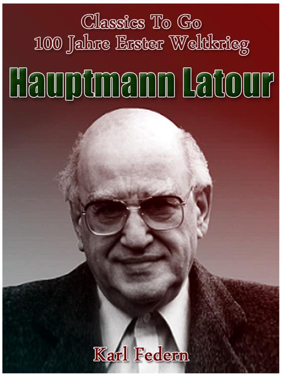 Hauptmann Latour, Classics To Go