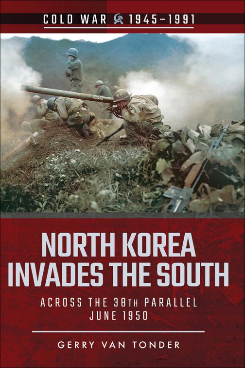 North Korea Invades the South, Cold War, 1945–1991