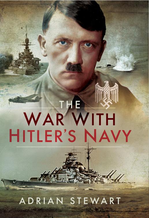 War With Hitler&#x27;s Navy