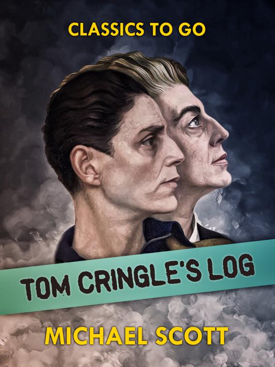Tom Cringle&#x27;s Log, Classics To Go