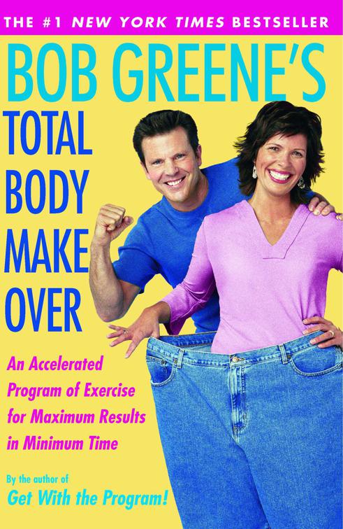 Bob Greene&#x27;s Total Body Makeover