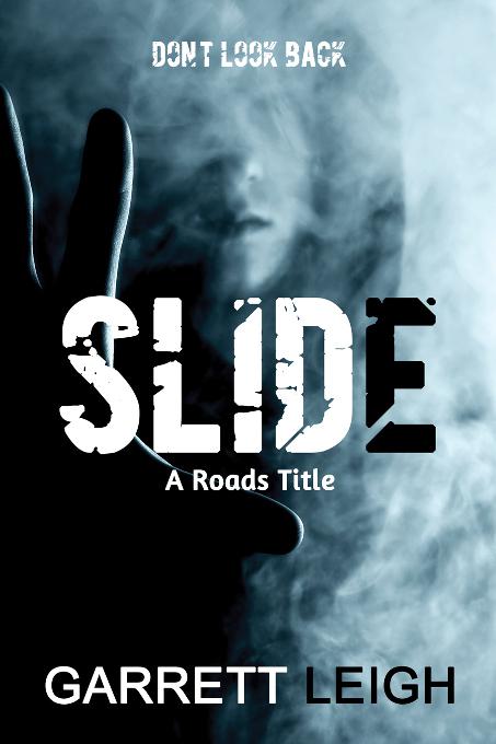 Slide, Roads Series