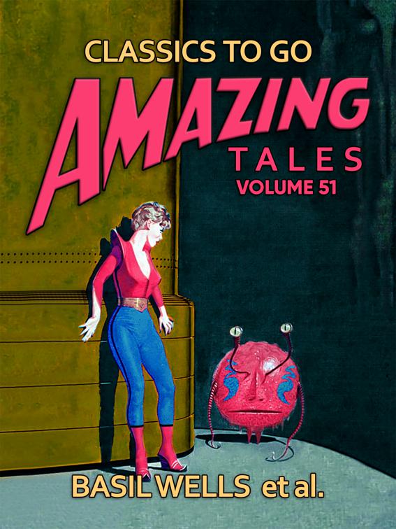Amazing Tales Volume 51, Classics To Go