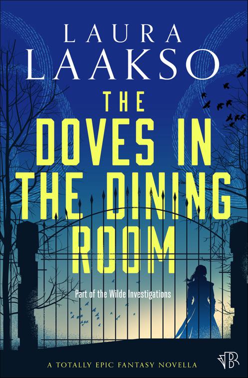 Doves in the Dining Room, Wilde Investigations