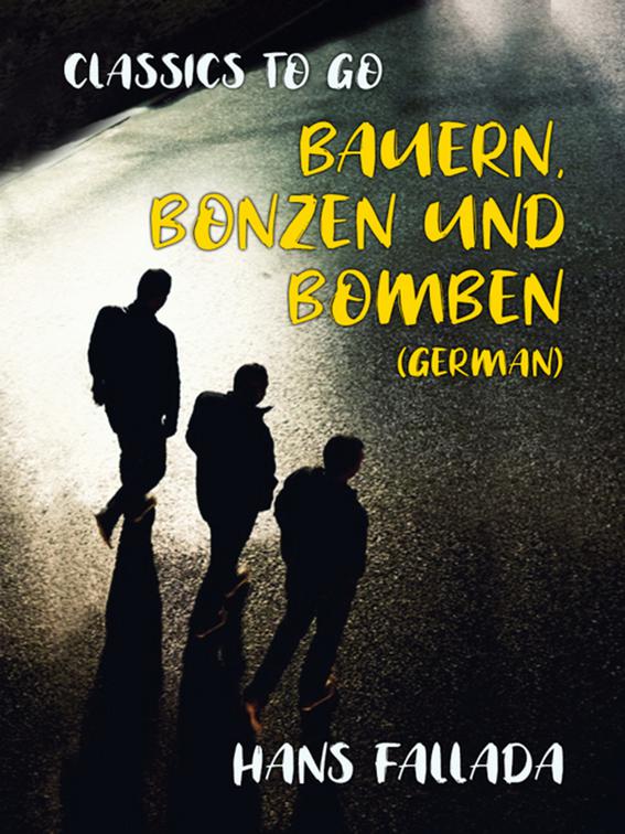 Bauern, Bonzen und Bomben (German), Classics To Go
