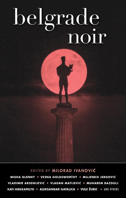 Belgrade Noir, Akashic Noir