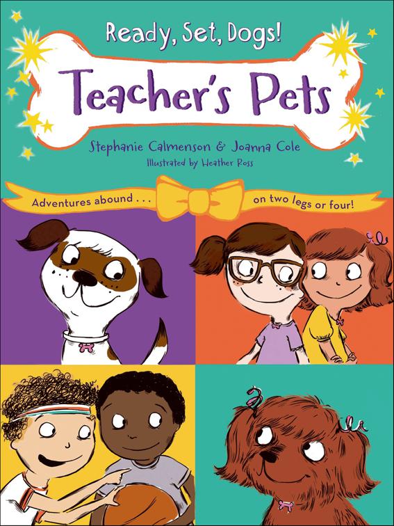 Teacher&#x27;s Pets, Ready, Set, Dogs!