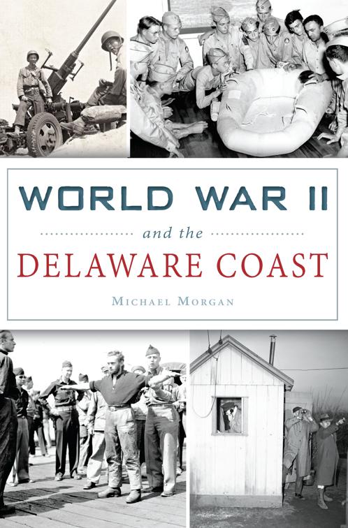 World War II and the Delaware Coast, Military