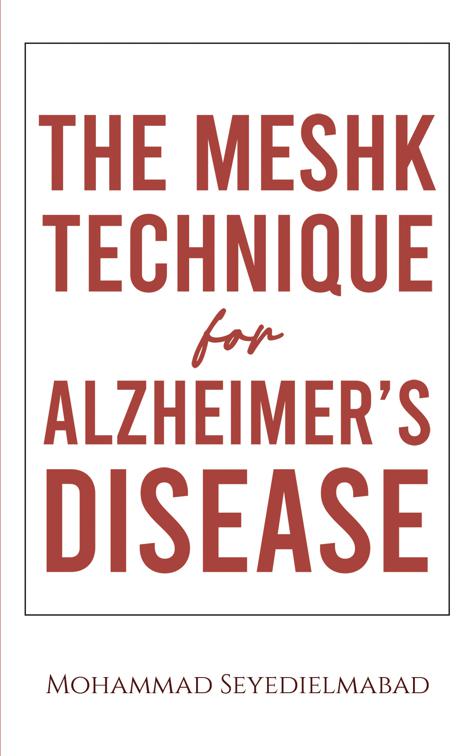 The Meshk Technique for Alzheimer&amp;rsquo;s Disease