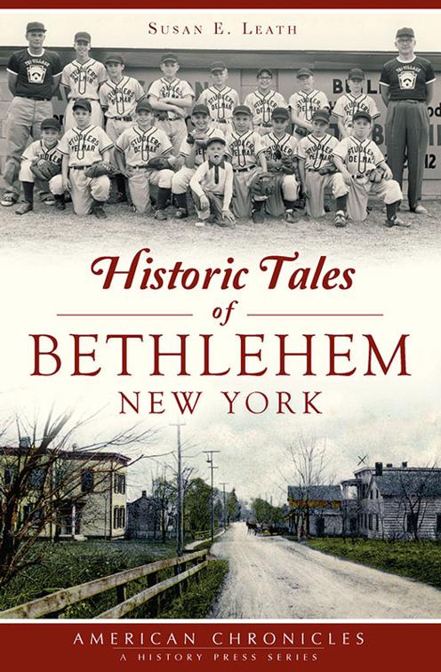 Historic Tales of Bethlehem, New York, American Chronicles