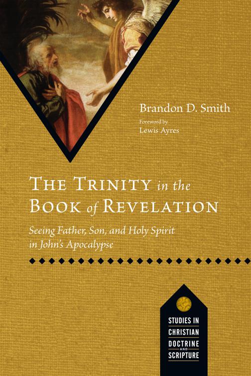 The Trinity in the Book of Revelation, Studies in Christian Doctrine and Scripture