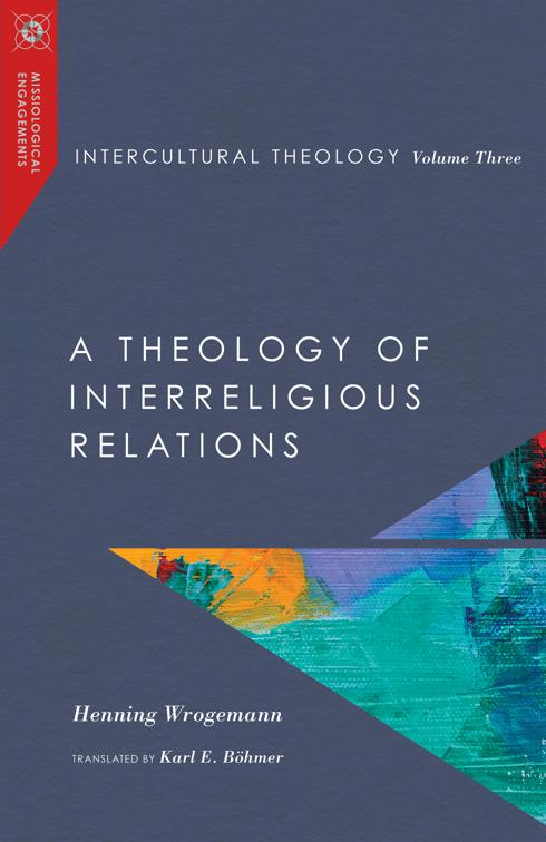 Intercultural Theology, Volume Three, Missiological Engagements