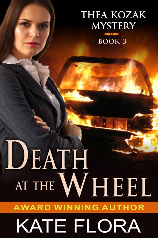 Death at the Wheel (The Thea Kozak Mystery Series, Book 3), The Thea Kozak Mystery Series