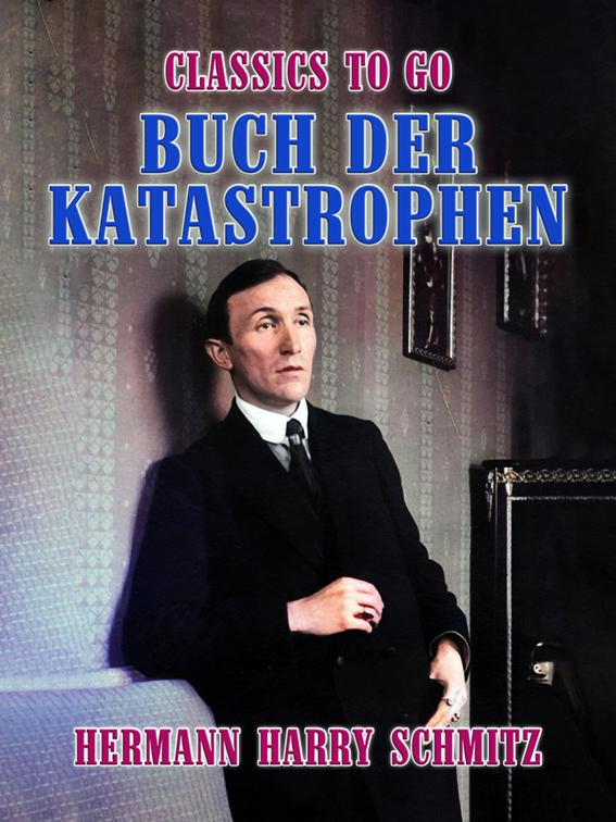 Buch der Katastrophen, Classics To Go