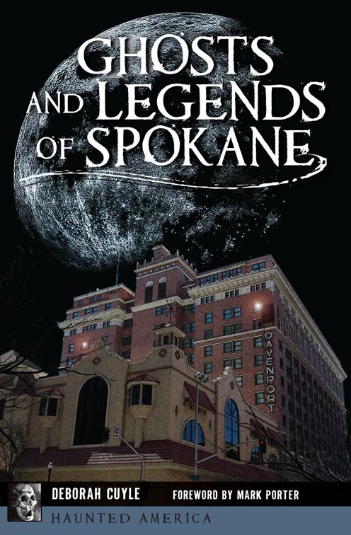 Ghosts and Legends of Spokane, Haunted America
