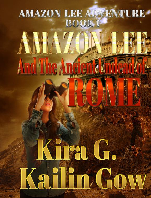 Amazon Lee and The Ancient Undead of Rome, Amazon Lee Adventures