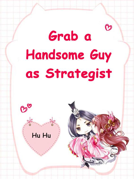 Grab a Handsome Guy as Strategist, Volume 5