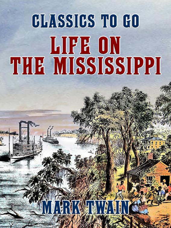 Life On The Mississippi, Classics To Go