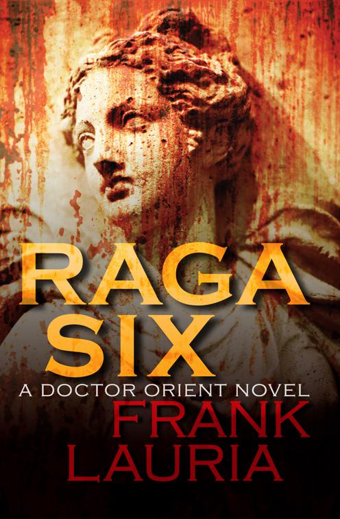 Raga Six, The Doctor Orient Novels