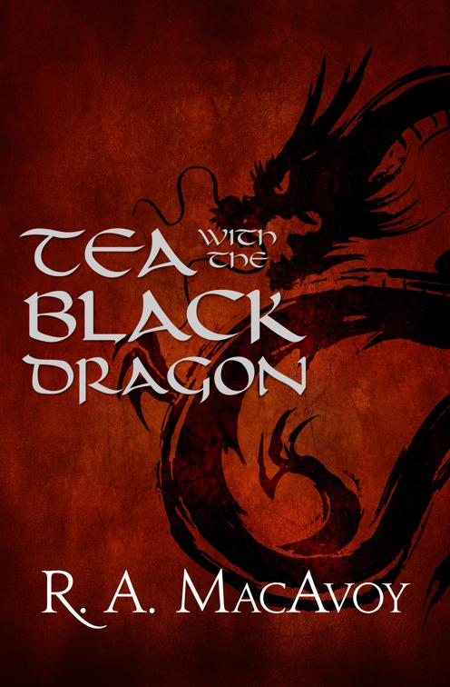 Tea with the Black Dragon, Black Dragon