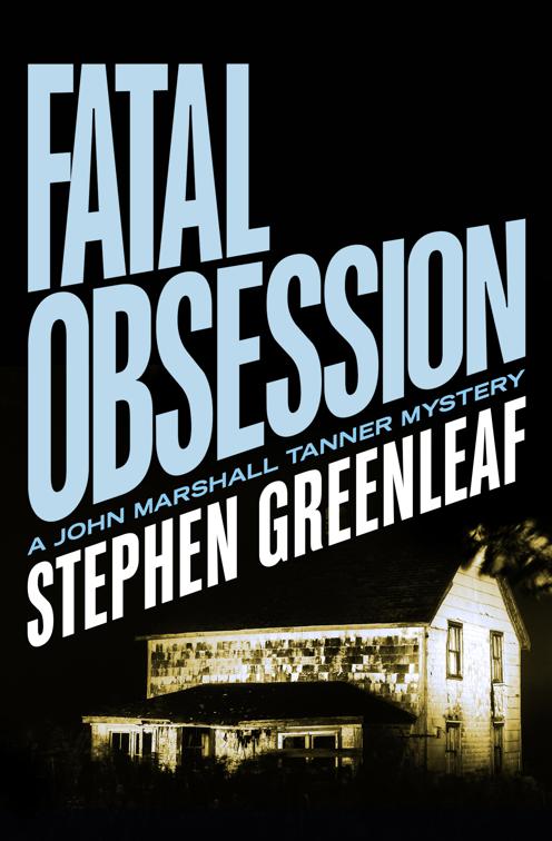 Fatal Obsession, The John Marshall Tanner Mysteries