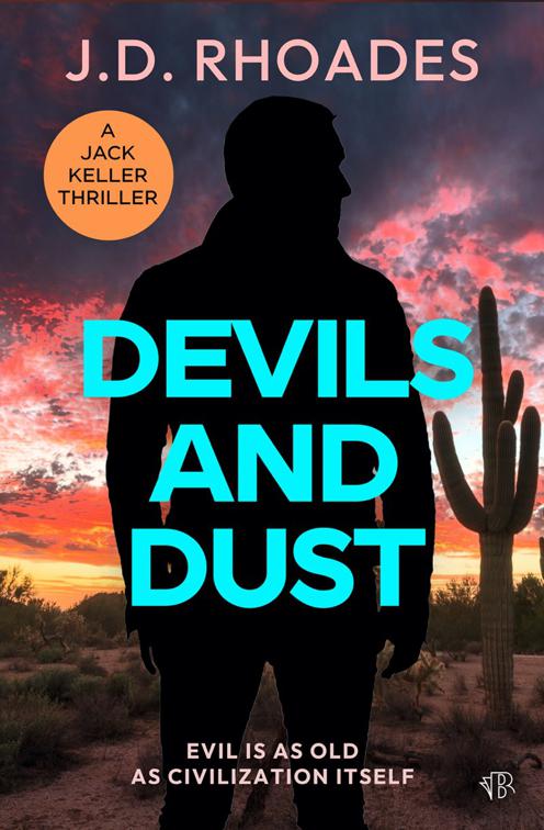Devils and Dust, The Jack Keller Thrillers