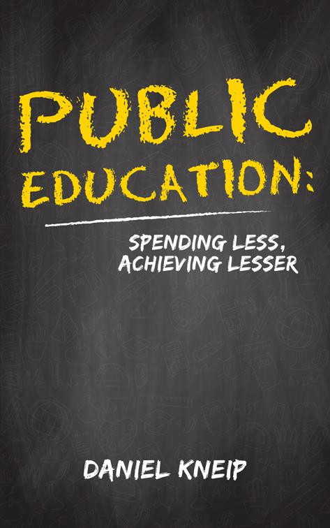 Public Education: Spending Less, Achieving Lesser