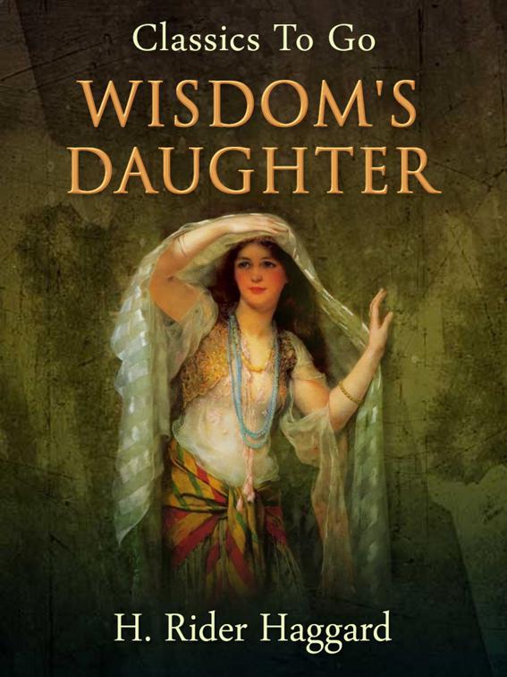 Wisdom&#x27;s Daughter, Classics To Go