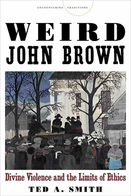 Weird John Brown, Encountering Traditions