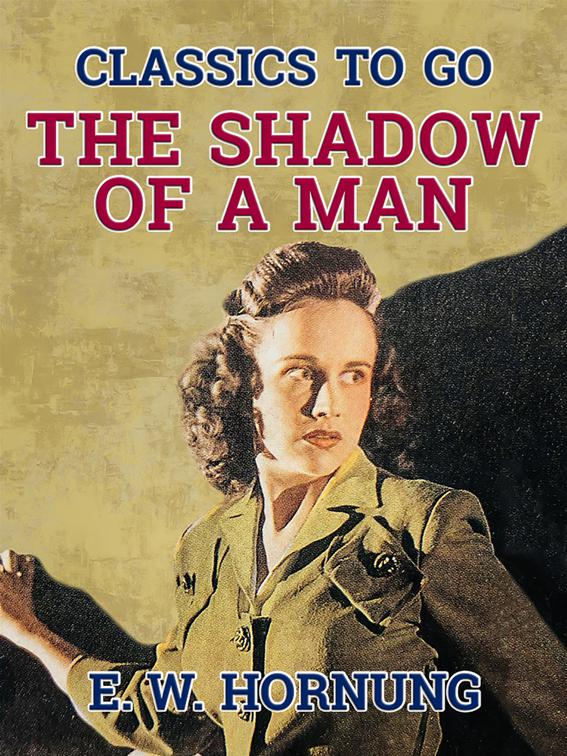 The Shadow of a Man, Classics To Go