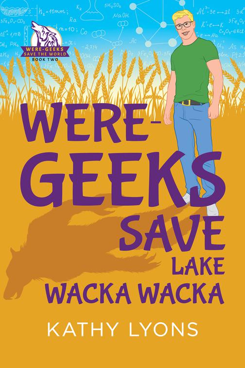 Were-Geeks Save Lake Wacka Wacka, Were-Geeks Save the World