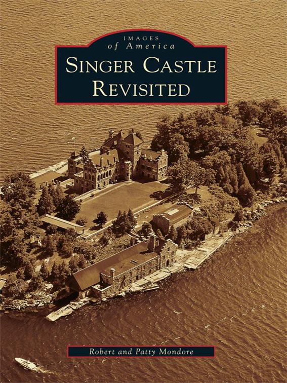 Singer Castle Revisited, Images of America