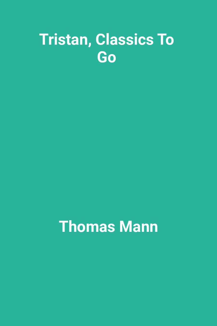 Tristan, Classics To Go