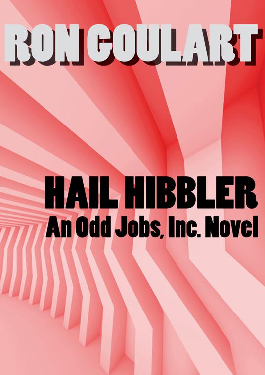 Hail Hibbler, Odd Jobs, Inc.