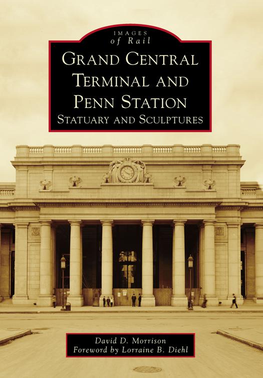 This image is the cover for the book Grand Central Terminal and Penn Station, Images of Rail