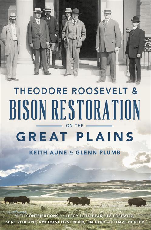 Theodore Roosevelt &amp; Bison Restoration on the Great Plains