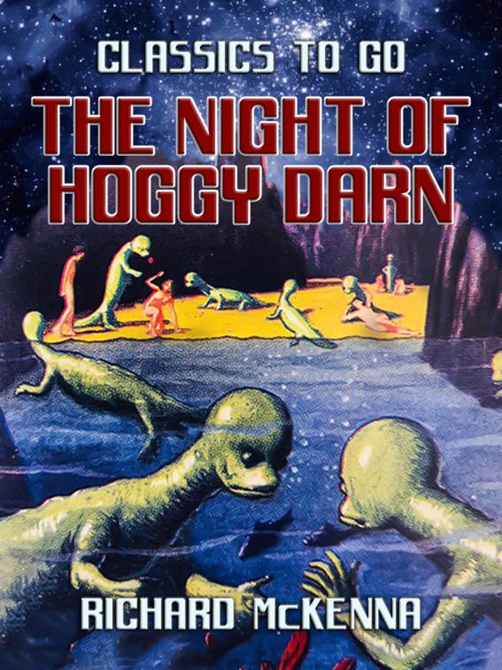 The Night of Hoggy Darn, Classics To Go