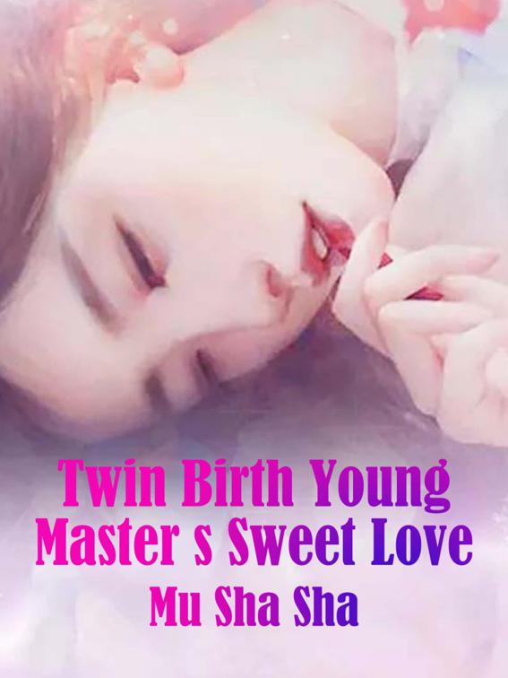 Twin Birth: Young Master’s Sweet Love, Volume 2