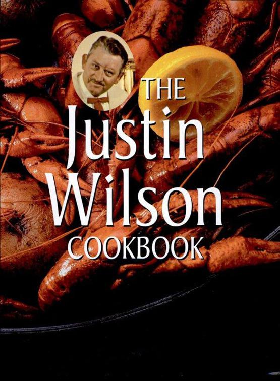 Justin Wilson Cookbook, Justin Wilson