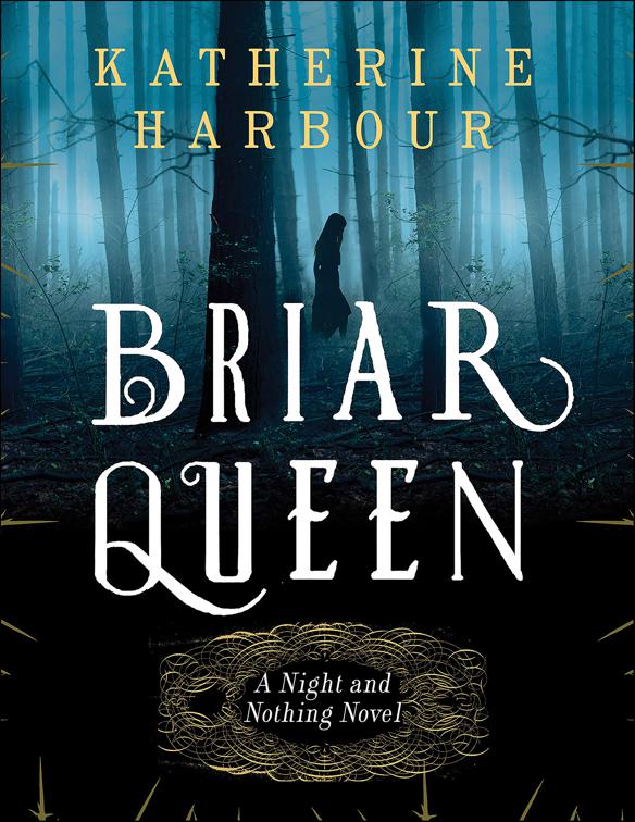 Briar Queen, Night and Nothing Novels