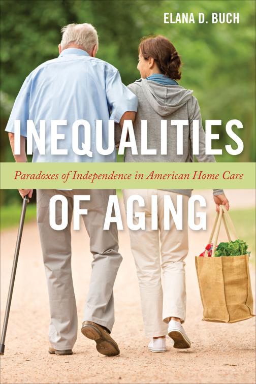 Inequalities of Aging, Anthropologies of American Medicine