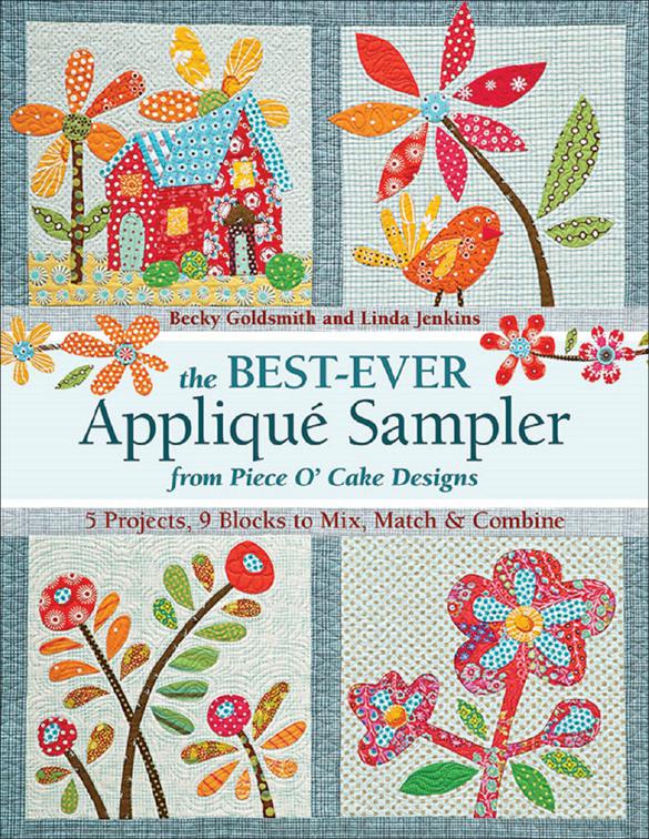 Best Ever Appliqué Sampler from Piece O&#x27;Cake Designs