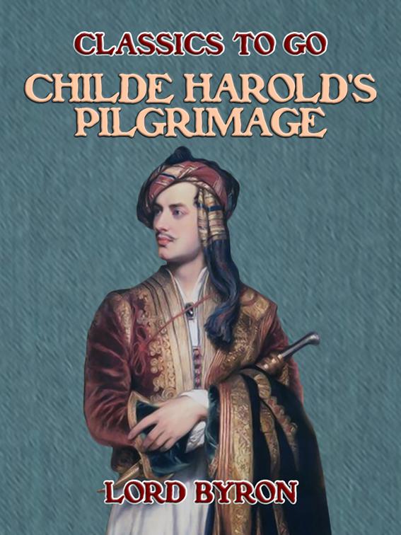 Childe Harold&#x27;s Pilgrimage, Classics To Go