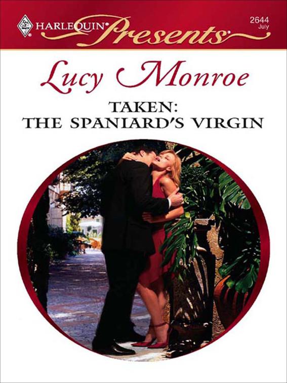 Taken: the Spaniard&#x27;s Virgin, Mediterranean Brides