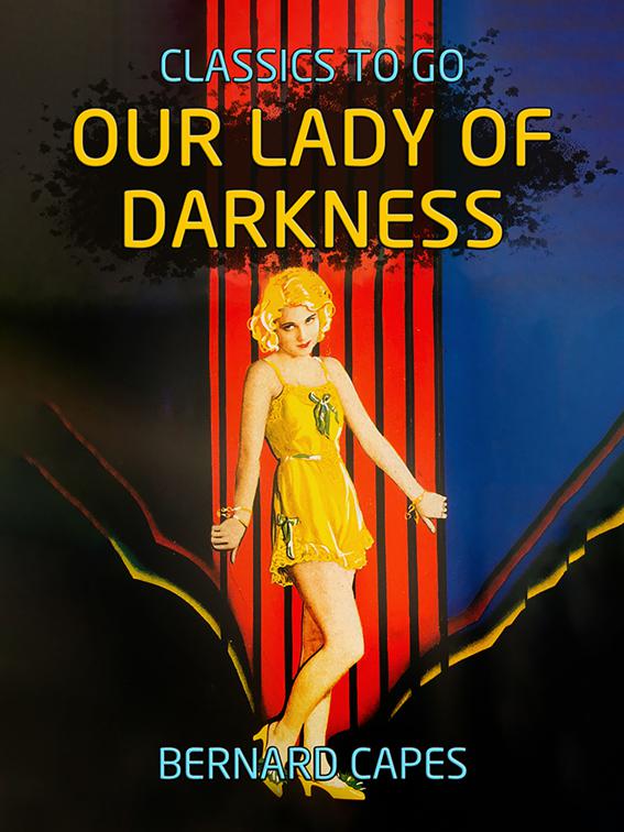Our Lady of Darkness, Classics To Go