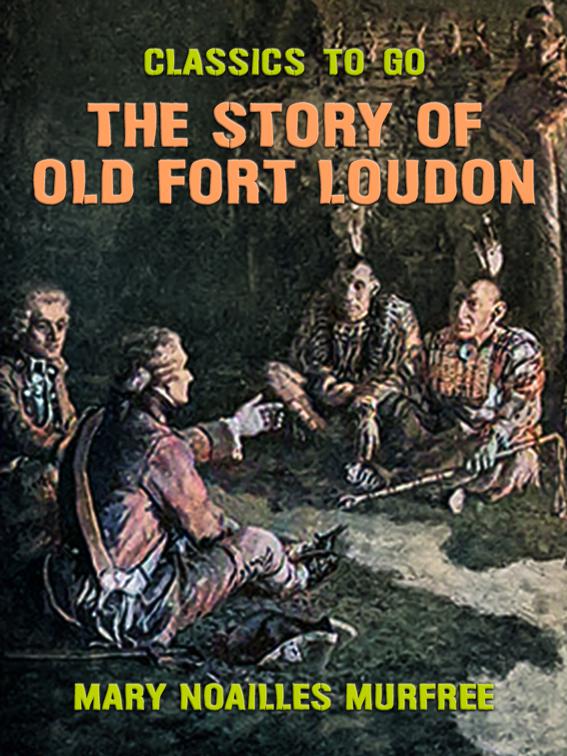The Story of Old Fort Loudon, Classics To Go