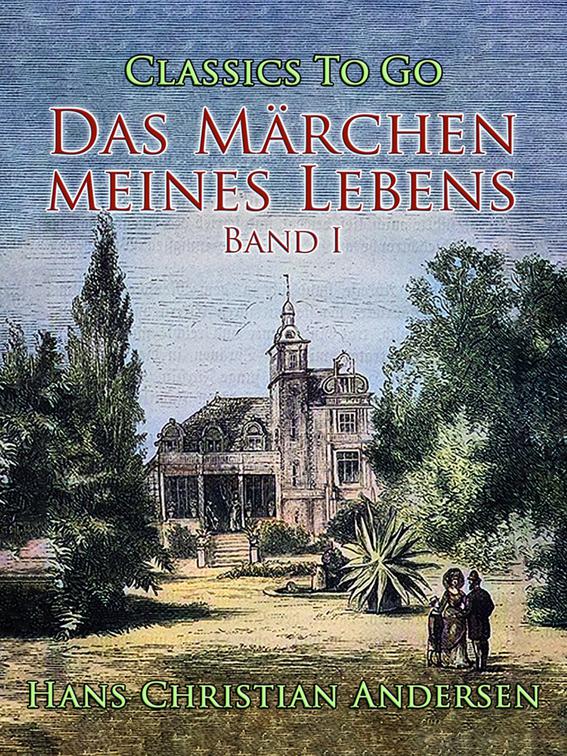 Das Märchen meines Lebens. Band I, Classics To Go