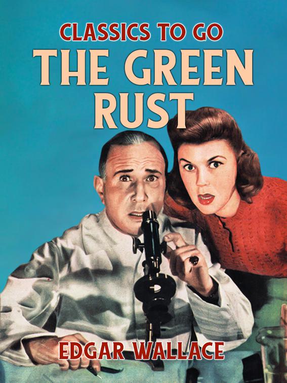 The Green Rust, Classics To Go